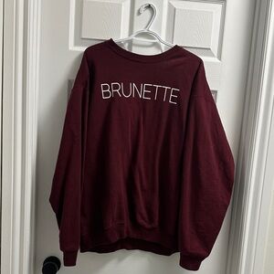Brunette Maroon Sweatshirt